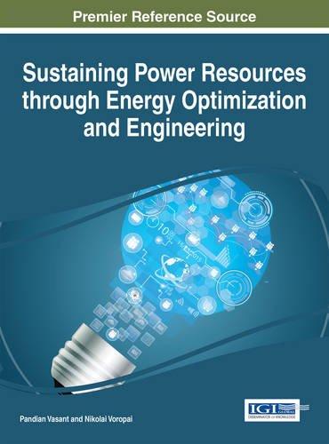 Sustaining Power Resources Through Energy Optimization and Engineering 